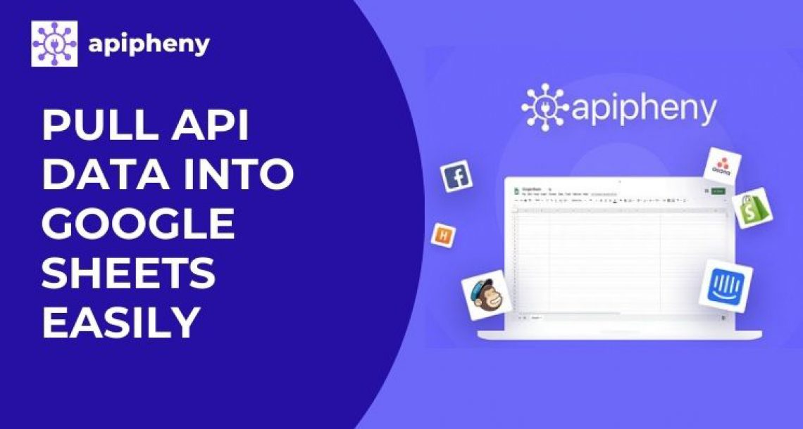 Apipheny: The No-Code API Connector for Google Sheets