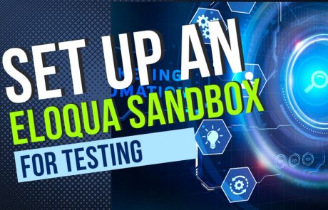 Set Up An Eloqua Sandbox For Testing